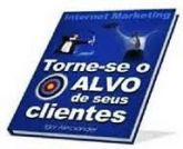 TORECE O ALVO DE SEUS CLIENTES